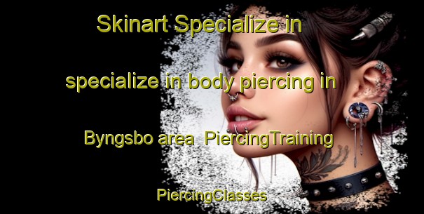 Skinart Specialize in specialize in body piercing in Byngsbo area | #PiercingTraining #PiercingClasses #SkinartTraining-Sweden