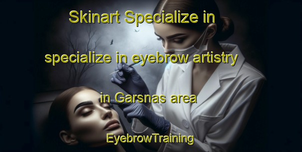 Skinart Specialize in specialize in eyebrow artistry in Garsnas area | EyebrowTraining | EyebrowClasses | SkinartTraining-Sweden