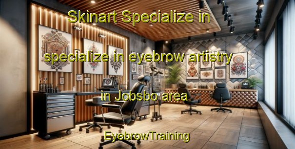 Skinart Specialize in specialize in eyebrow artistry in Jobsbo area | EyebrowTraining | EyebrowClasses | SkinartTraining-Sweden