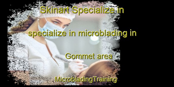 Skinart Specialize in specialize in microblading in Gommet area | #MicrobladingTraining #MicrobladingClasses #SkinartTraining-Sweden