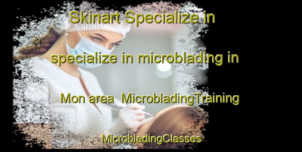 Skinart Specialize in specialize in microblading in Mon area | #MicrobladingTraining #MicrobladingClasses #SkinartTraining-Sweden