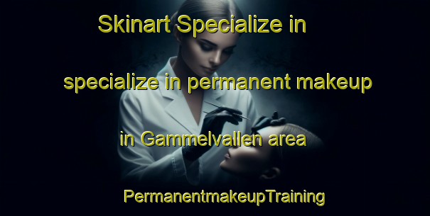 Skinart Specialize in specialize in permanent makeup in Gammelvallen area | #PermanentmakeupTraining #PermanentmakeupClasses #SkinartTraining-Sweden