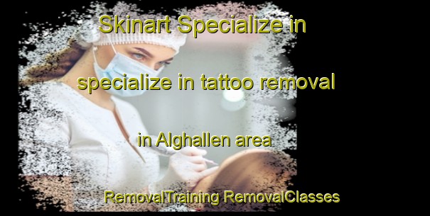 Skinart Specialize in specialize in tattoo removal in Alghallen area | #RemovalTraining #RemovalClasses #SkinartTraining-Sweden