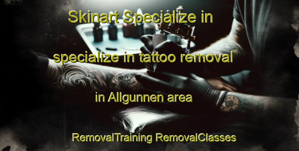 Skinart Specialize in specialize in tattoo removal in Allgunnen area | #RemovalTraining #RemovalClasses #SkinartTraining-Sweden