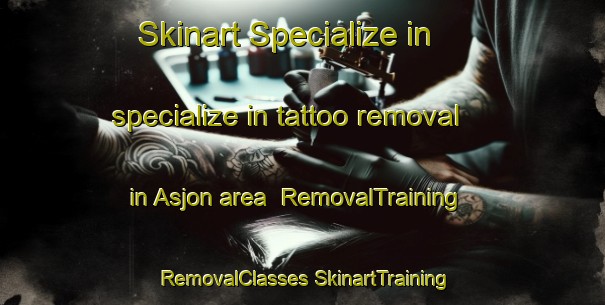 Skinart Specialize in specialize in tattoo removal in Asjon area | #RemovalTraining #RemovalClasses #SkinartTraining-Sweden