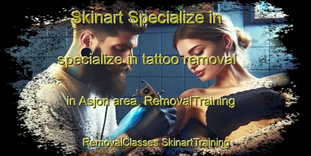 Skinart Specialize in specialize in tattoo removal in Asjon area | #RemovalTraining #RemovalClasses #SkinartTraining-Sweden