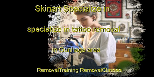 Skinart Specialize in specialize in tattoo removal in Gunhaga area | #RemovalTraining #RemovalClasses #SkinartTraining-Sweden