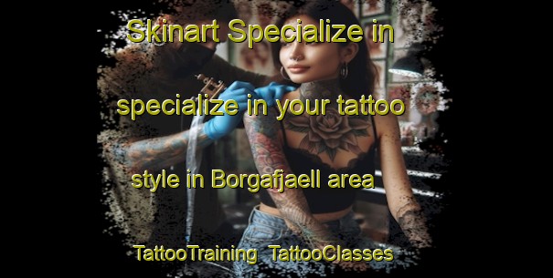 Skinart Specialize in specialize in your tattoo style in Borgafjaell area | TattooTraining | TattooClasses | SkinartTraining-Sweden