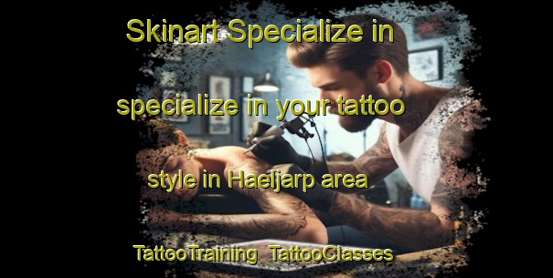 Skinart Specialize in specialize in your tattoo style in Haeljarp area | TattooTraining | TattooClasses | SkinartTraining-Sweden