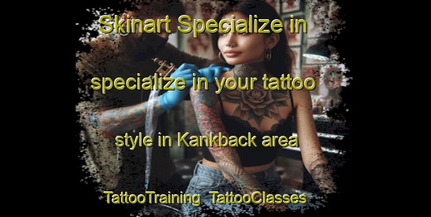 Skinart Specialize in specialize in your tattoo style in Kankback area | TattooTraining | TattooClasses | SkinartTraining-Sweden
