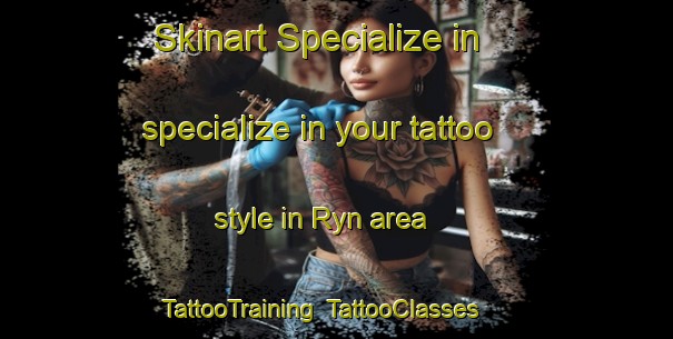 Skinart Specialize in specialize in your tattoo style in Ryn area | TattooTraining | TattooClasses | SkinartTraining-Sweden