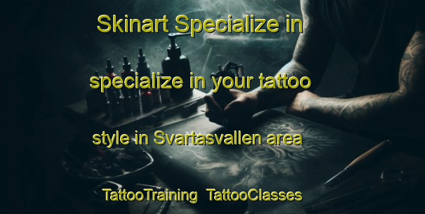 Skinart Specialize in specialize in your tattoo style in Svartasvallen area | TattooTraining | TattooClasses | SkinartTraining-Sweden