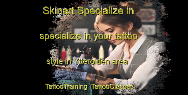 Skinart Specialize in specialize in your tattoo style in Ytterolden area | TattooTraining | TattooClasses | SkinartTraining-Sweden
