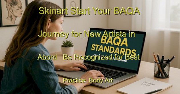 Skinart Start Your BAQA Journey for New Artists in Abord - Be Recognized for Best Practice | Body Art Qualification Authority | BAQA-Sweden