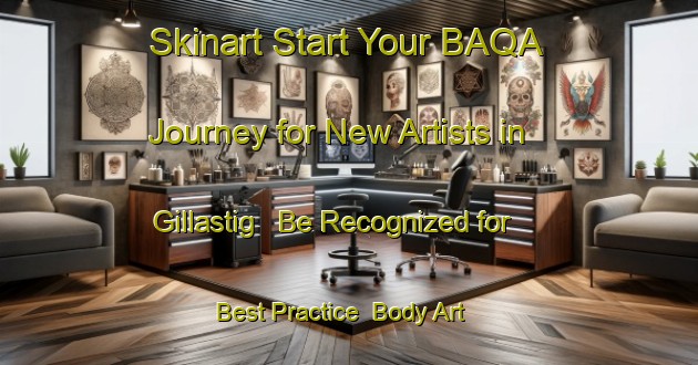 Skinart Start Your BAQA Journey for New Artists in Gillastig - Be Recognized for Best Practice | Body Art Qualification Authority | BAQA-Sweden