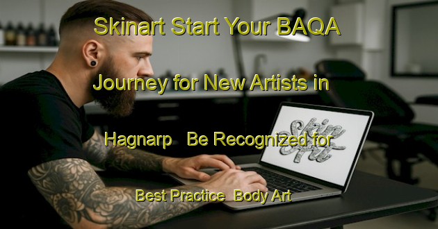 Skinart Start Your BAQA Journey for New Artists in Hagnarp - Be Recognized for Best Practice | Body Art Qualification Authority | BAQA-Sweden