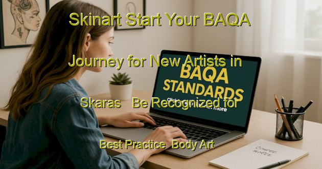 Skinart Start Your BAQA Journey for New Artists in Skaras - Be Recognized for Best Practice | Body Art Qualification Authority | BAQA-Sweden