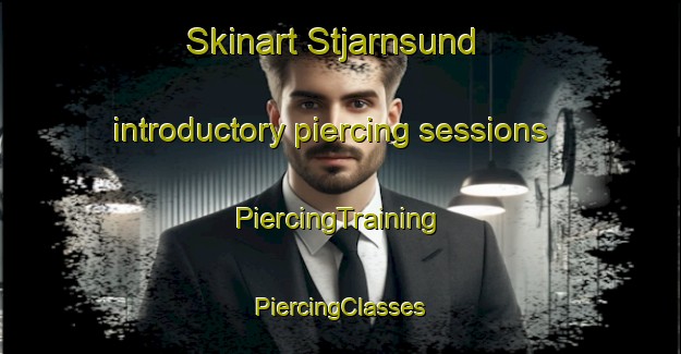 Skinart Stjarnsund introductory piercing sessions | #PiercingTraining #PiercingClasses #SkinartTraining-Sweden