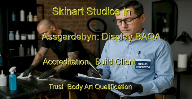 Skinart Studios in Assgardebyn: Display BAQA Accreditation - Build Client Trust | Body Art Qualification Authority | BAQA-Sweden