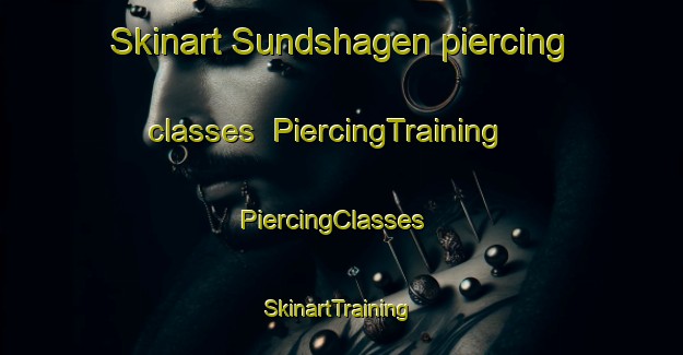 Skinart Sundshagen piercing classes | PiercingTraining | PiercingClasses | SkinartTraining-Sweden