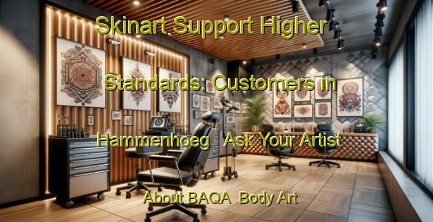 Skinart Support Higher Standards: Customers in Hammenhoeg - Ask Your Artist About BAQA | Body Art Qualification Authority | BAQA-Sweden