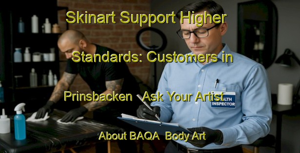 Skinart Support Higher Standards: Customers in Prinsbacken - Ask Your Artist About BAQA | Body Art Qualification Authority | BAQA-Sweden
