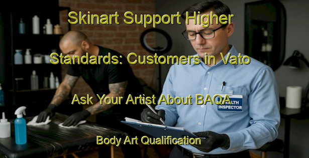 Skinart Support Higher Standards: Customers in Vato - Ask Your Artist About BAQA | Body Art Qualification Authority | BAQA-Sweden