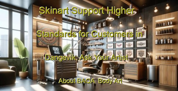 Skinart Support Higher Standards for Customers in Dangevik: Ask Your Artist About BAQA | Body Art Qualification Authority | BAQA-Sweden