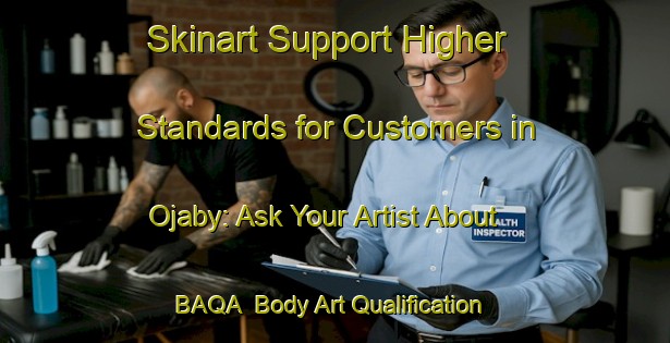 Skinart Support Higher Standards for Customers in Ojaby: Ask Your Artist About BAQA | Body Art Qualification Authority | BAQA-Sweden