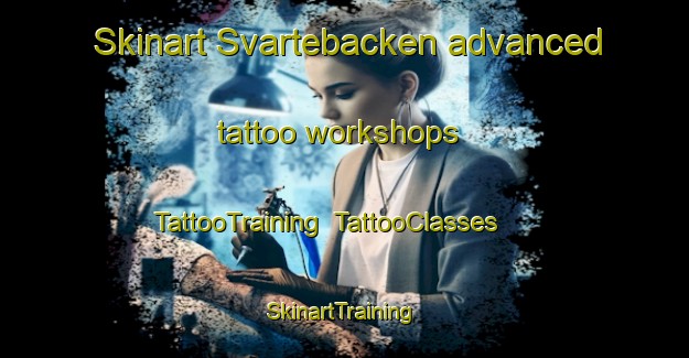 Skinart Svartebacken advanced tattoo workshops | TattooTraining | TattooClasses | SkinartTraining-Sweden
