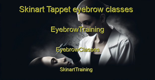 Skinart Tappet eyebrow classes | EyebrowTraining | EyebrowClasses | SkinartTraining-Sweden