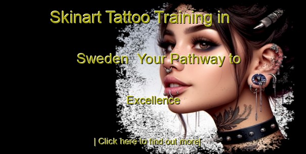 Skinart Tattoo Training in Sweden | Your Pathway to Excellence-Sweden