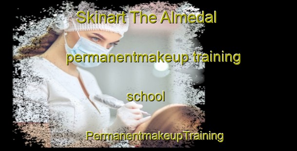 Skinart The Almedal permanentmakeup training school | #PermanentmakeupTraining #PermanentmakeupClasses #SkinartTraining-Sweden