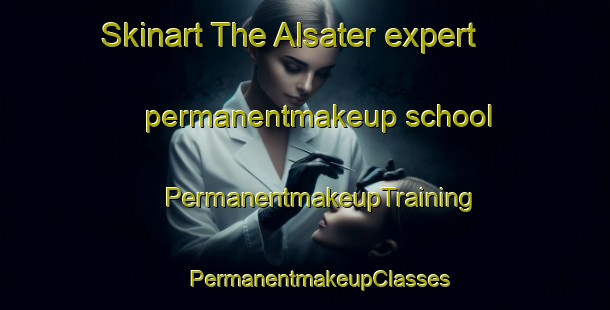 Skinart The Alsater expert permanentmakeup school | #PermanentmakeupTraining #PermanentmakeupClasses #SkinartTraining-Sweden