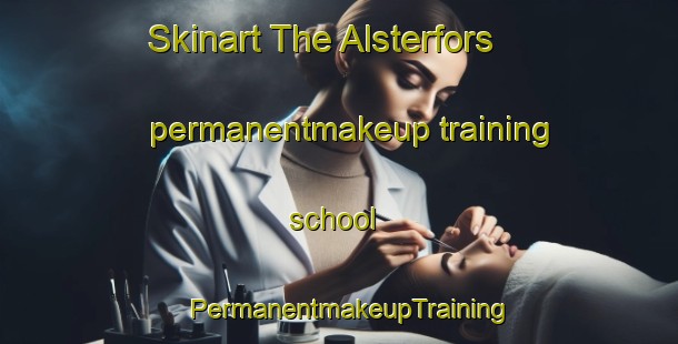 Skinart The Alsterfors permanentmakeup training school | PermanentmakeupTraining | PermanentmakeupClasses | SkinartTraining-Sweden
