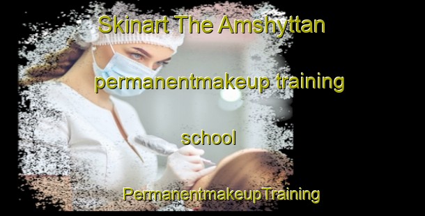 Skinart The Amshyttan permanentmakeup training school | #PermanentmakeupTraining #PermanentmakeupClasses #SkinartTraining-Sweden