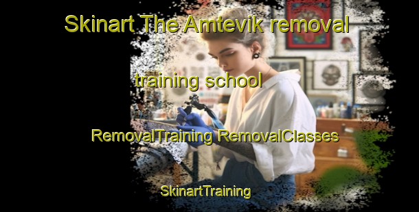 Skinart The Amtevik removal training school | #RemovalTraining #RemovalClasses #SkinartTraining-Sweden