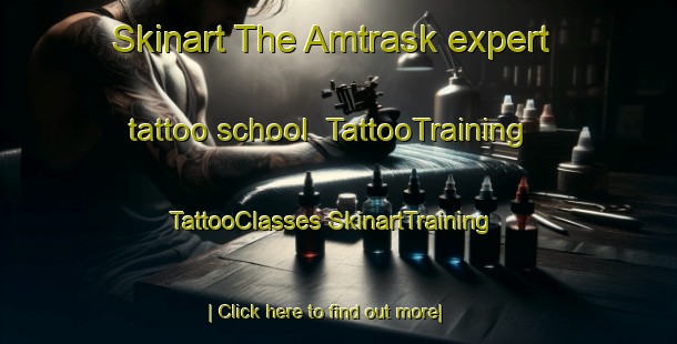 Skinart The Amtrask expert tattoo school | #TattooTraining #TattooClasses #SkinartTraining-Sweden