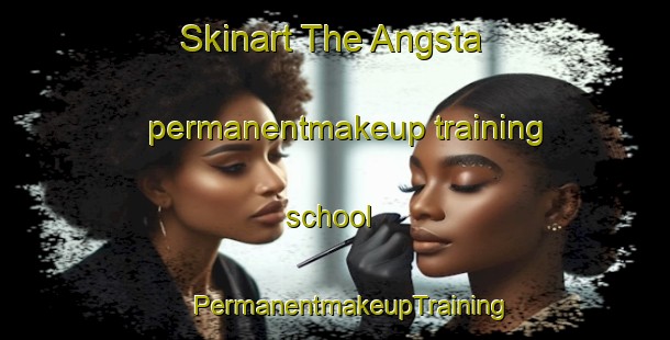 Skinart The Angsta permanentmakeup training school | #PermanentmakeupTraining #PermanentmakeupClasses #SkinartTraining-Sweden