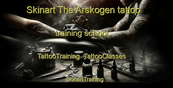 Skinart The Arskogen tattoo training school | TattooTraining | TattooClasses | SkinartTraining-Sweden