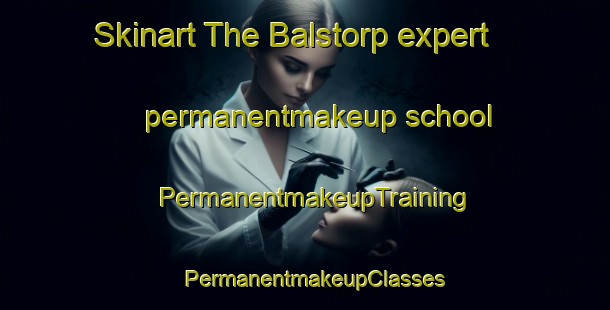 Skinart The Balstorp expert permanentmakeup school | PermanentmakeupTraining | PermanentmakeupClasses | SkinartTraining-Sweden