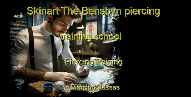 Skinart The Bensbyn piercing training school | #PiercingTraining #PiercingClasses #SkinartTraining-Sweden