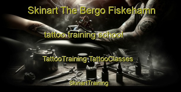 Skinart The Bergo Fiskehamn tattoo training school | #TattooTraining #TattooClasses #SkinartTraining-Sweden