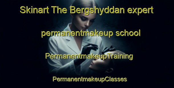 Skinart The Bergshyddan expert permanentmakeup school | PermanentmakeupTraining | PermanentmakeupClasses | SkinartTraining-Sweden