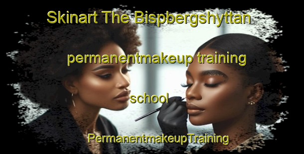 Skinart The Bispbergshyttan permanentmakeup training school | #PermanentmakeupTraining #PermanentmakeupClasses #SkinartTraining-Sweden