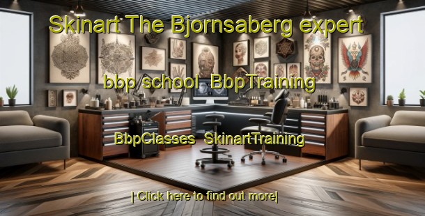 Skinart The Bjornsaberg expert bbp school | BbpTraining | BbpClasses | SkinartTraining-Sweden