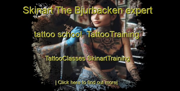 Skinart The Bjurbacken expert tattoo school | #TattooTraining #TattooClasses #SkinartTraining-Sweden