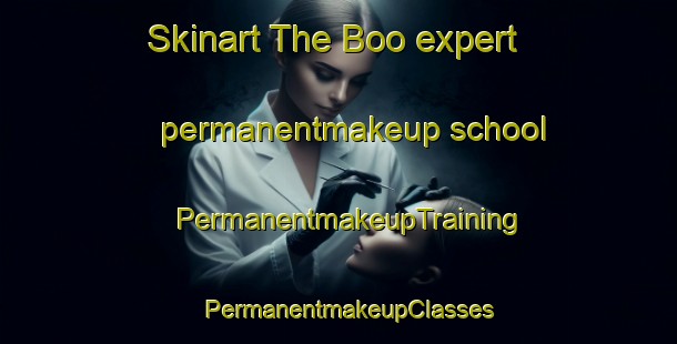 Skinart The Boo expert permanentmakeup school | PermanentmakeupTraining | PermanentmakeupClasses | SkinartTraining-Sweden