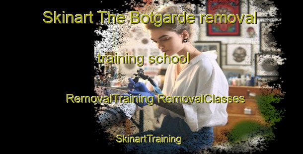 Skinart The Botgarde removal training school | #RemovalTraining #RemovalClasses #SkinartTraining-Sweden