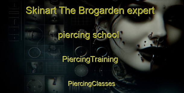 Skinart The Brogarden expert piercing school | #PiercingTraining #PiercingClasses #SkinartTraining-Sweden